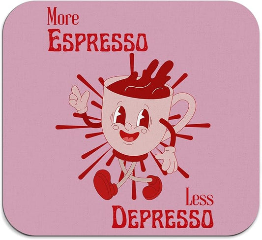 GZD More Espresso Less Depresso Coffee Mat by Unknown